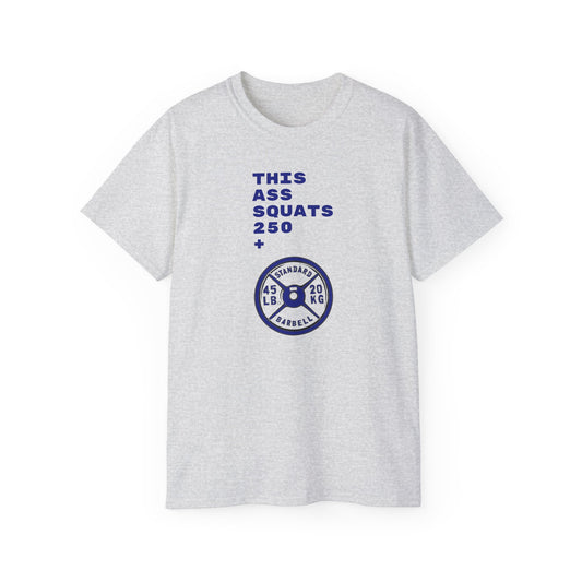 This Ass Squats 250+ T-shirt