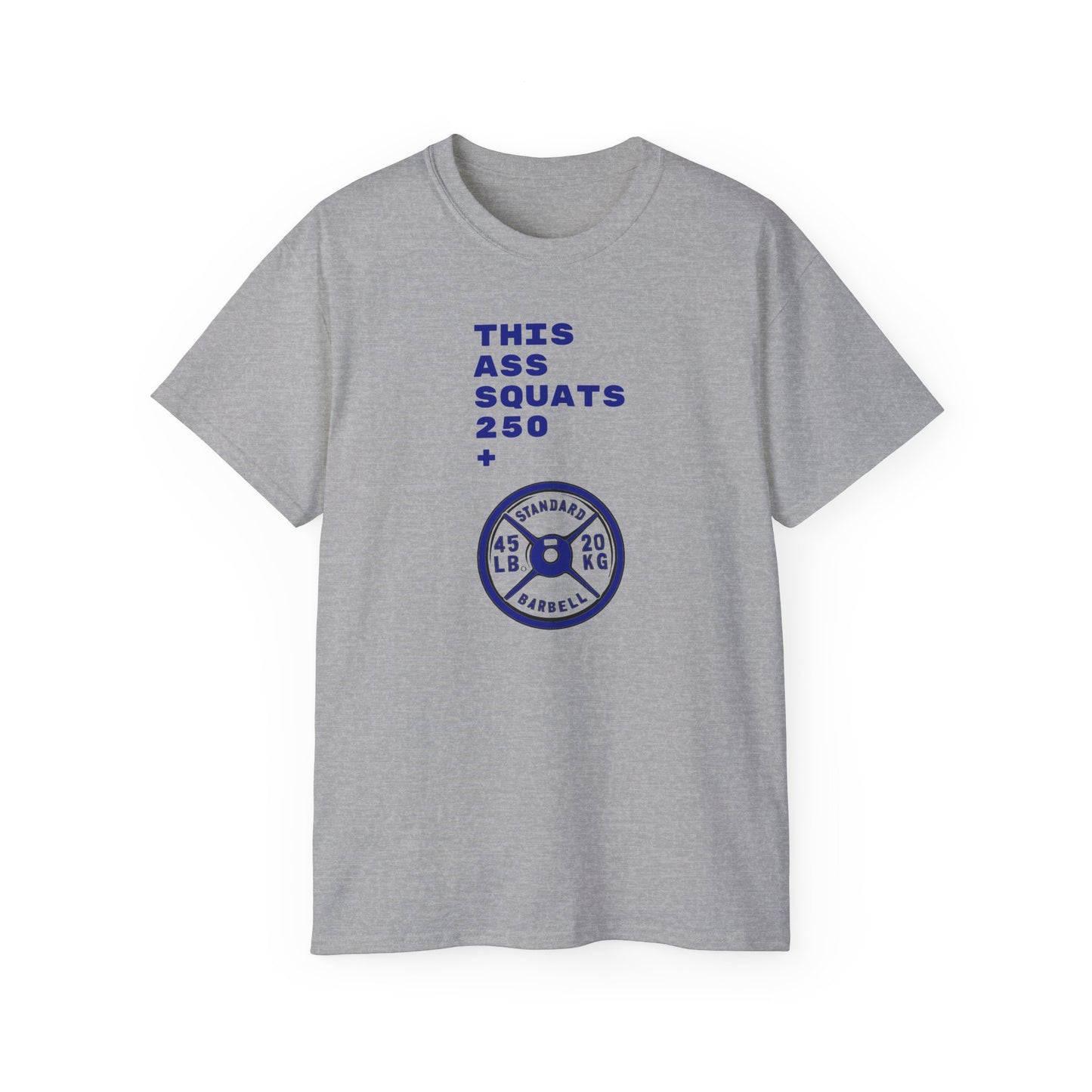 This Ass Squats 250+ T-shirt