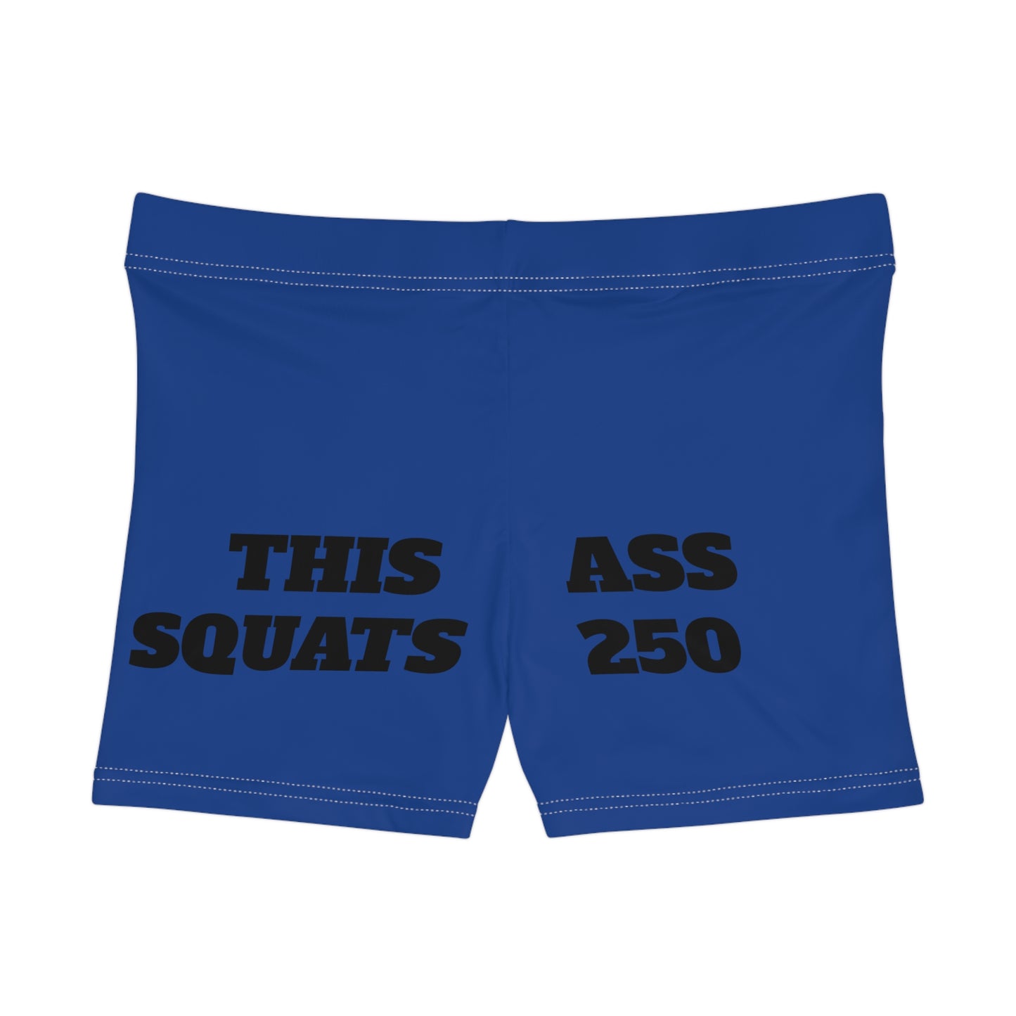 This Ass Squats 250 Shorts