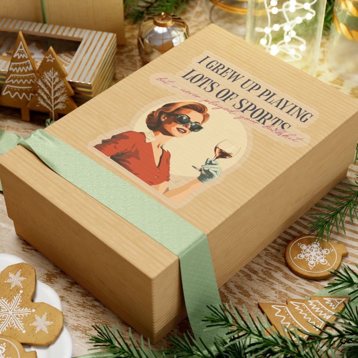 I Played A Lot of Sport But I Never Played Your Bullshit