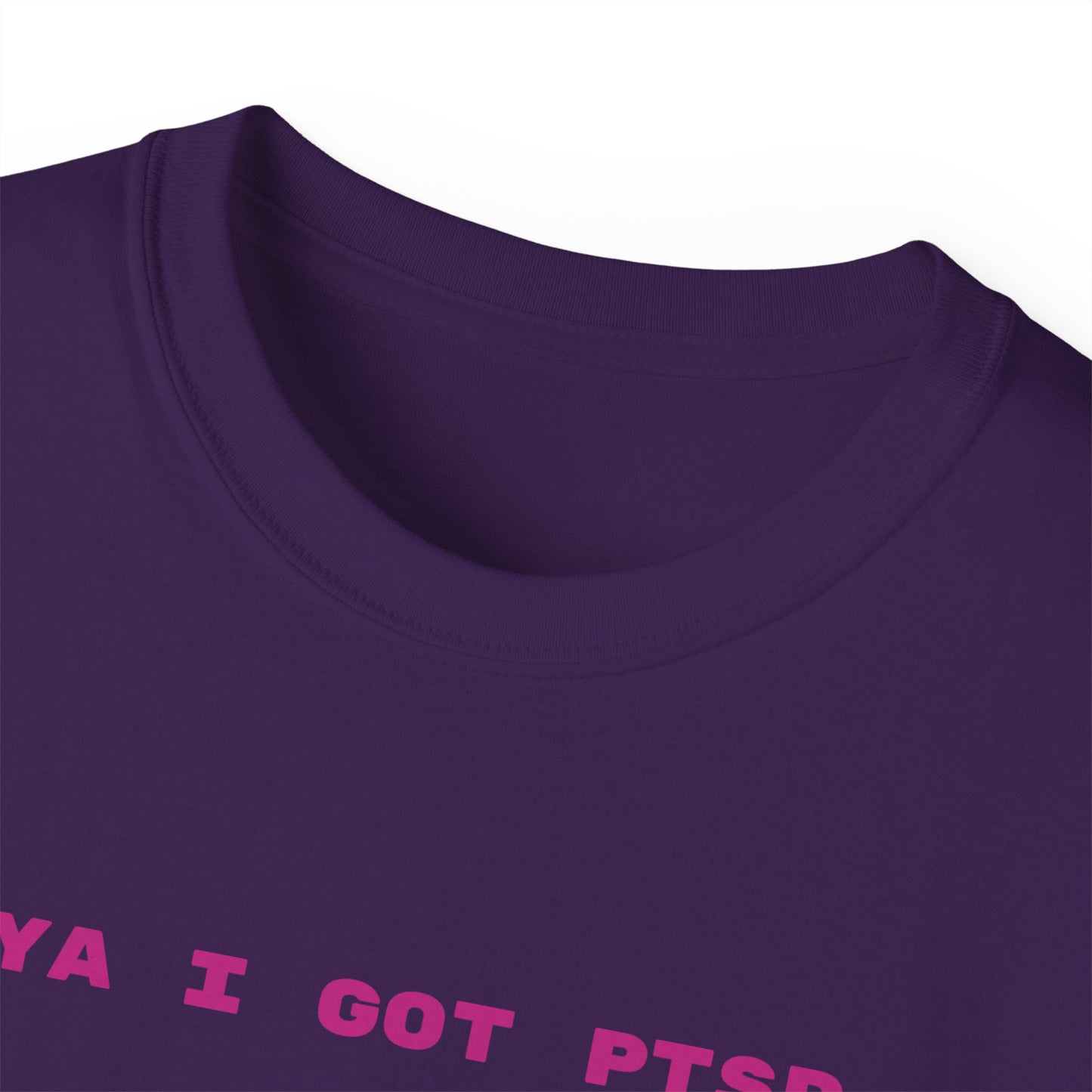 Ya I Got PTSD Tee