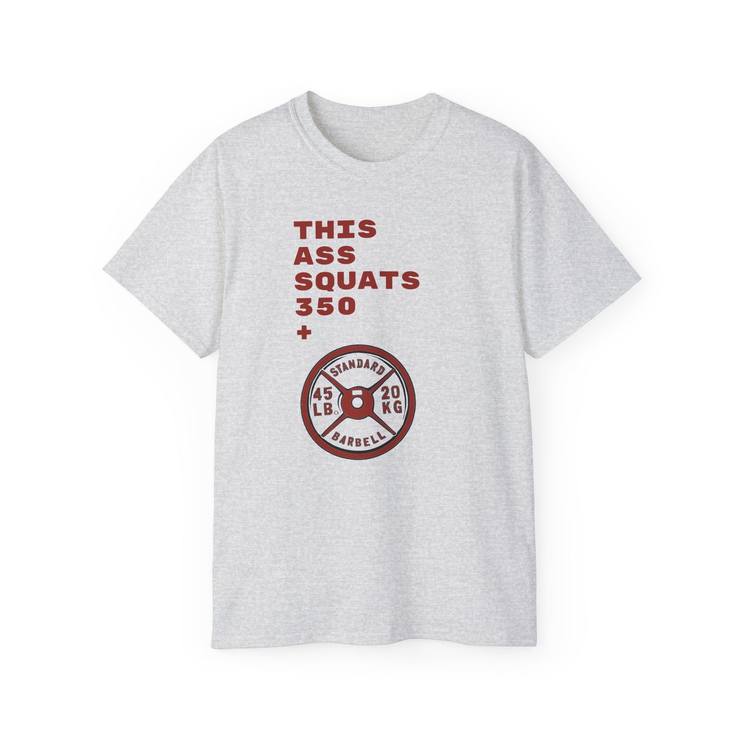 This Ass Squats 350+ T-shirt