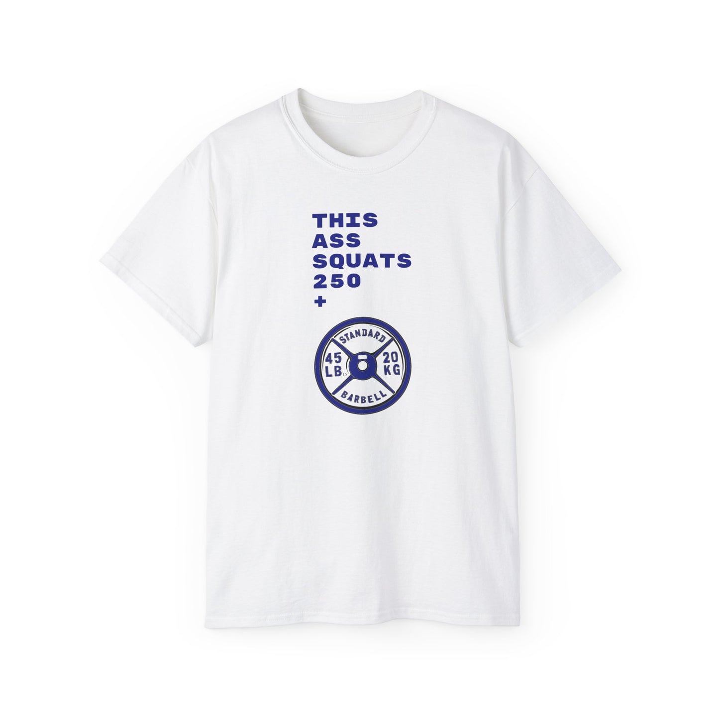 This Ass Squats 250+ T-shirt